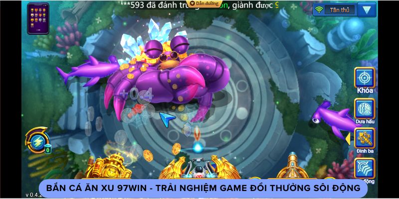 Bắn Cá Ăn Xu 97win - Trải Nghiệm Game Đổi Thưởng Sôi Động