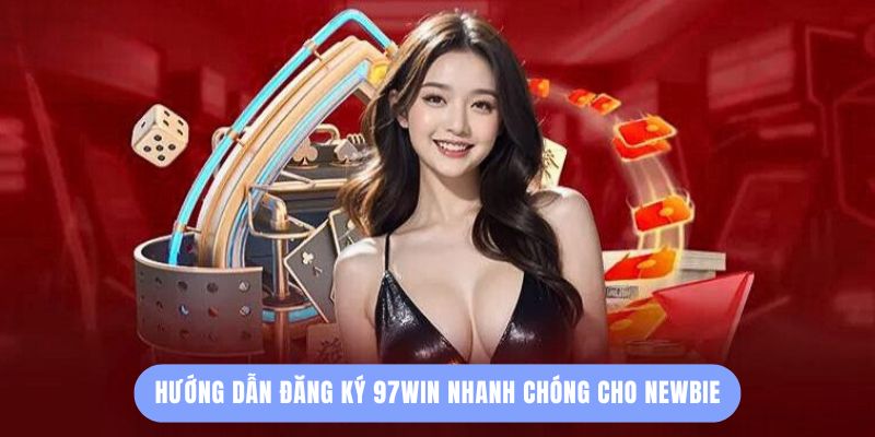 Lợi Ích Khi Đăng Ký 97Win