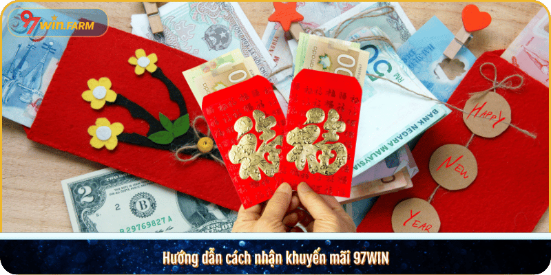 Hướng dẫn cách nhận khuyến mãi 97WIN