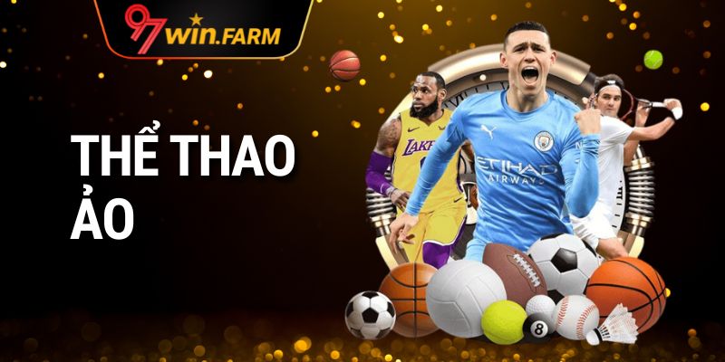 Thể Thao Ảo – Trải Nghiệm Độc Đáo Tại 97WIN